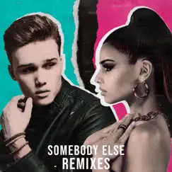 Somebody Else (TEO Remix) Song Lyrics