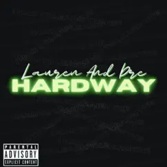 Hardway - Single by Lauren and Dre album reviews, ratings, credits