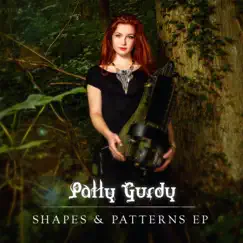 Shapes & Patterns - EP by Patty Gurdy album reviews, ratings, credits