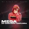 Mega do Empurra Empurra (feat. Mc Mingau & Mc Dricka) - Single album lyrics, reviews, download