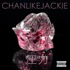 Pressure (feat. Chanlikejackie) Song Lyrics