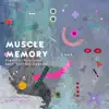 Muscle Memory (feat. Richard Spaven) - Single album lyrics, reviews, download