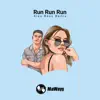 Run Run Run (Alex Ross Remixes) - EP album lyrics, reviews, download