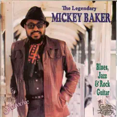 The Legendary Mickey Baker: Blues, Jazz & Rock Guitar by Mickey Baker album reviews, ratings, credits
