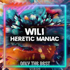 Heretic Maniac - Single by Wili? album reviews, ratings, credits