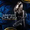 Mister Chung (feat. Yarden) - Single album lyrics, reviews, download