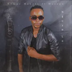Nguye Lo - Single (feat. Masego) - Single by Romeo Makota album reviews, ratings, credits