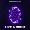 Like a Drum - Single album lyrics, reviews, download