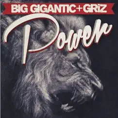 Power - Single by Big Gigantic & GRiZ album reviews, ratings, credits