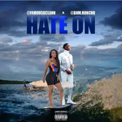 Hate On - Single by Honcho Moonk & Famous Oceann album reviews, ratings, credits