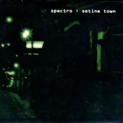 Setine Town by Spectro album reviews, ratings, credits