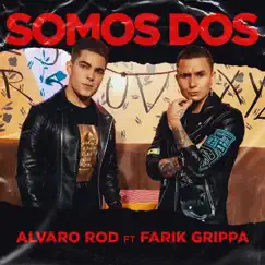 Somos Dos (Versión Salsa) - Single by Alvaro Rod & Farik Grippa album reviews, ratings, credits