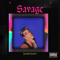 Savage - Single by Görkem Göknil album reviews, ratings, credits