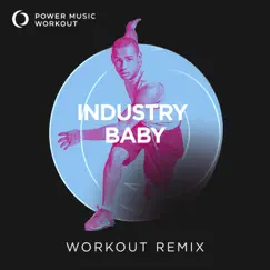 Industry Baby (Workout Remix 150 BPM) Song Lyrics