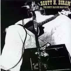 The Dirty Old One Man Band by Scott H. Biram album reviews, ratings, credits