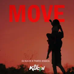 Move (feat. Thato Jessica) - Single by DJ Kuchi album reviews, ratings, credits