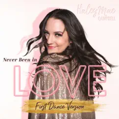 Never Been in Love (First Dance Version) Song Lyrics