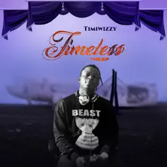 Timeless - EP by Timiwizzy album reviews, ratings, credits