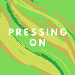 Pressing On - Single by Rg Official album reviews, ratings, credits