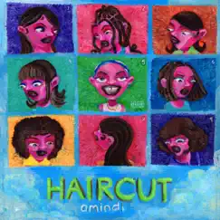 Haircut - Single by Amindi album reviews, ratings, credits