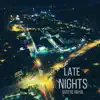 Late Nights - Single album lyrics, reviews, download