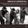 Mingus At Carnegie Hall (Deluxe Edition) [2021 Remaster] [Live] album lyrics, reviews, download