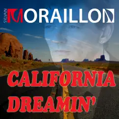 California Dreamin’ - Single by Sylvain Moraillon album reviews, ratings, credits