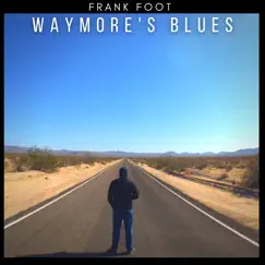 Waymore's Blues - Single by Frank Foot album reviews, ratings, credits