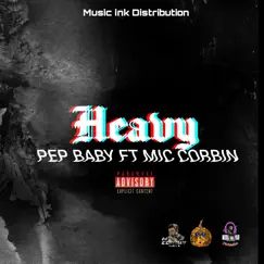 Heavy (feat. Mic Corbin) - Single by Pep baby album reviews, ratings, credits