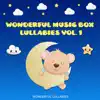 Wonderful Music Box Lullabies Vol. 1 album lyrics, reviews, download