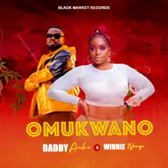 Omukwano (feat. Winnie Nwagi) - Single by Daddy Andre album reviews, ratings, credits