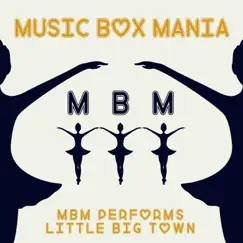 MBM Performs Little Big Town by Music Box Mania album reviews, ratings, credits