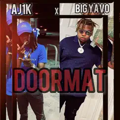 DOORMAT (feat. Big Yavo) - Single by Aj1k album reviews, ratings, credits