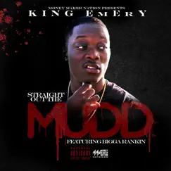Straight out the MuDD (feat. Bigga Rankin) - Single by KiNg EmErY album reviews, ratings, credits