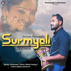 Surmyali - Single by Prince Parsaal album reviews, ratings, credits
