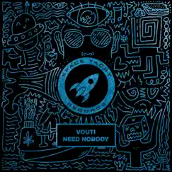 Need Nobody - Single by Vouti album reviews, ratings, credits