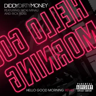 Download Hello Good Morning (Remix) [feat. Nicki Minaj & Rick Ross] Diddy - Dirty Money MP3