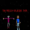 The Freddy Krueger Tape - EP album lyrics, reviews, download