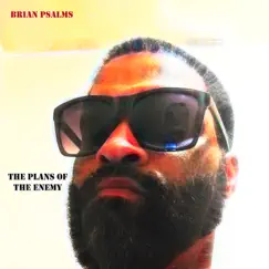 The Plans of the Enemy - EP by Brian Psalms album reviews, ratings, credits