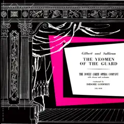 The Yeomen of the Guard, Act I. Concluded and Act. II. by The D'Oyly Carte Opera Company, Leonard Osborn & Isidore Godfrey album reviews, ratings, credits