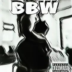 Bbw - Single by Yungg Fame album reviews, ratings, credits