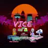 VICE (feat. MBBSlyrichi & Milesakid) - Single album lyrics, reviews, download