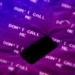 Don't Call Me - Single by Ellæ album reviews, ratings, credits