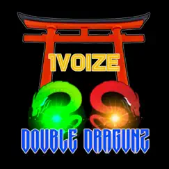 Double Dragunz - Single by 1voize album reviews, ratings, credits