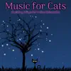Music For Cats: Soothing Songs for Feline Relaxation album lyrics, reviews, download