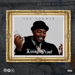 Living Proof by FBG Boomer album reviews, ratings, credits