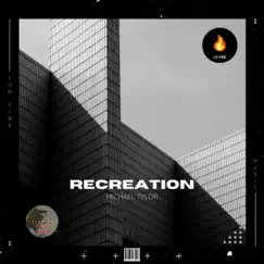Recreation - Single by Michael Tylor album reviews, ratings, credits
