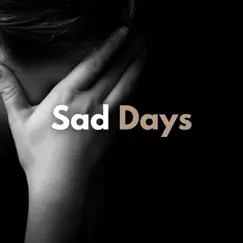 Sad Days - Single by Relaxing Guru album reviews, ratings, credits