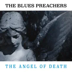 The Angel of Death - Single by The Blues Preachers album reviews, ratings, credits