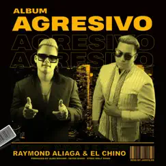 Agresivo by Raymond Aliaga & El Chino album reviews, ratings, credits